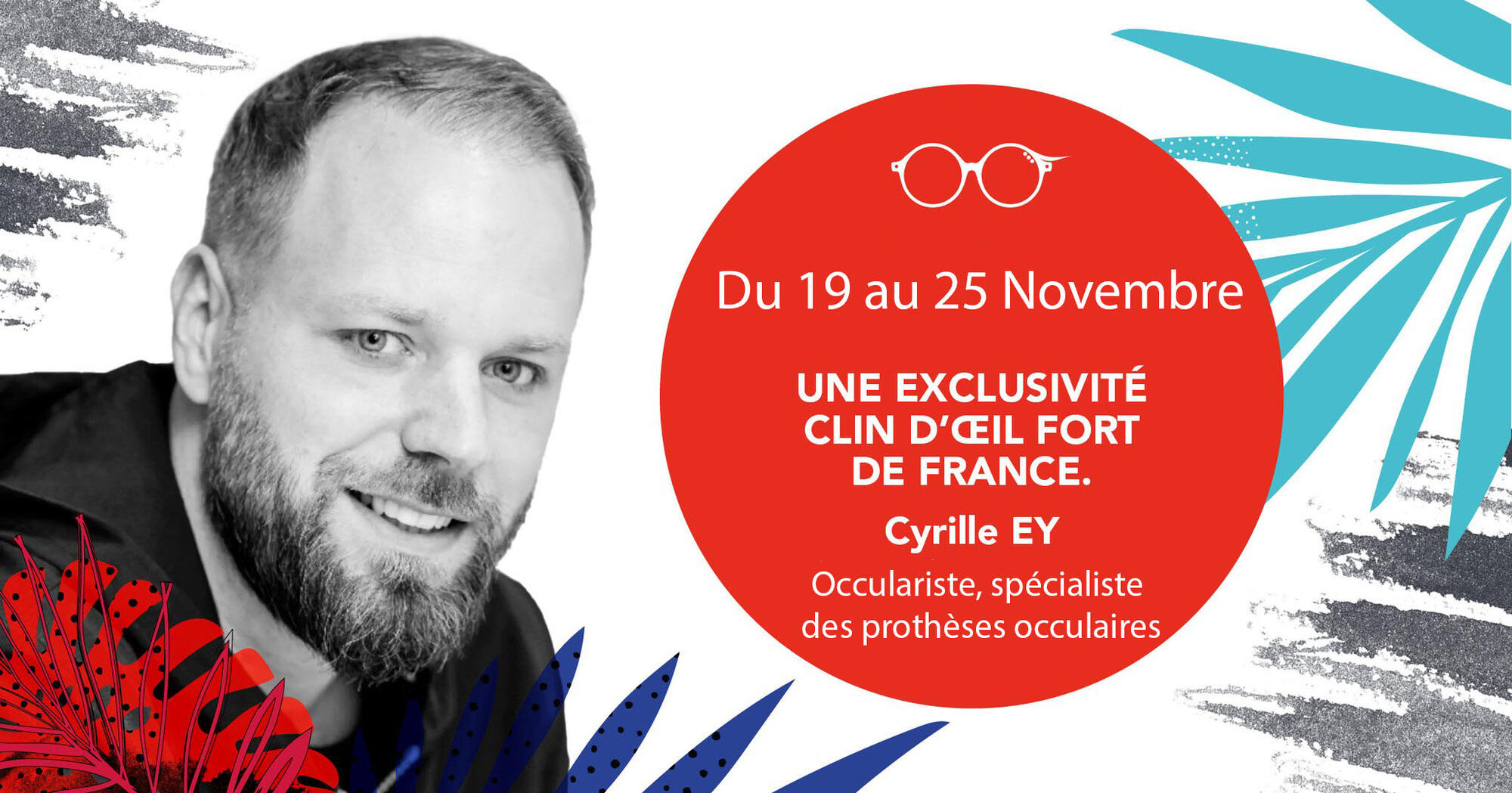 Visite de notre occulariste Cyrille EY du 19 au 25 Novembre 2024